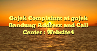 Gojek Complaints at gojek Bandung Address and Call Center : Website4