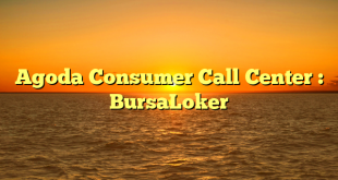 Agoda Consumer Call Center : BursaLoker