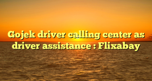 Gojek driver calling center as driver assistance : Flixabay