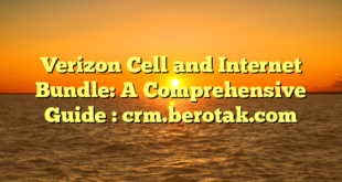 Verizon Cell and Internet Bundle: A Comprehensive Guide : crm.berotak.com