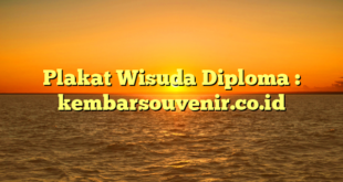 Plakat Wisuda Diploma : kembarsouvenir.co.id